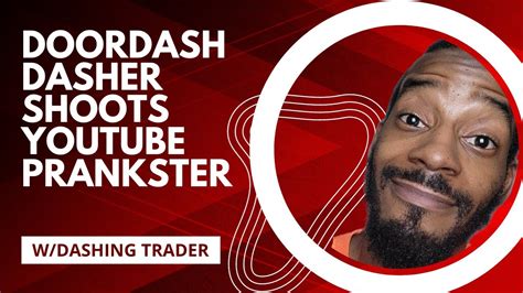 doordash driver shoots youtube prankster|youtube prankster video.